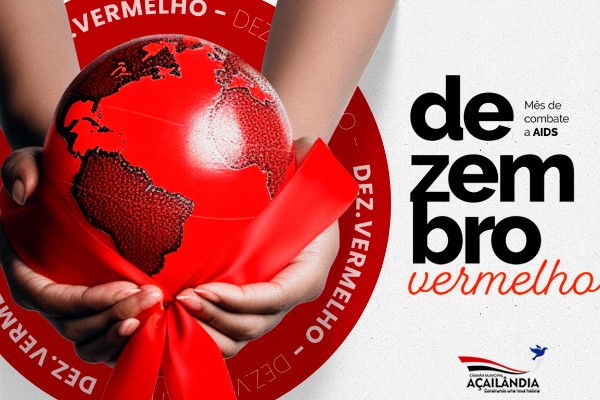 A Câmara Municipal de Açailândia inicia campanha Dezembro Vermelho.